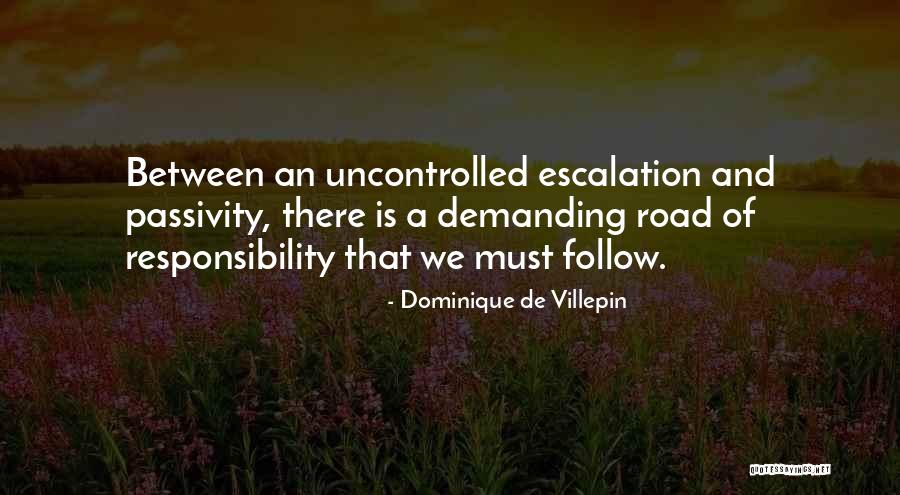 Escalation Quotes By Dominique De Villepin Escalation Quotes By Dominique De Villepin