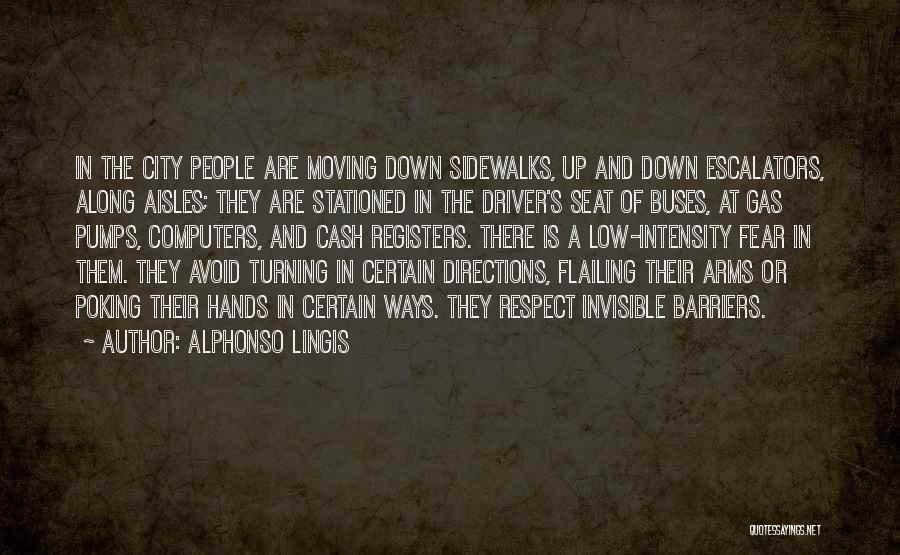 Escalators Quotes By Alphonso Lingis