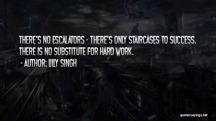 Escalators Quotes By Lilly Singh