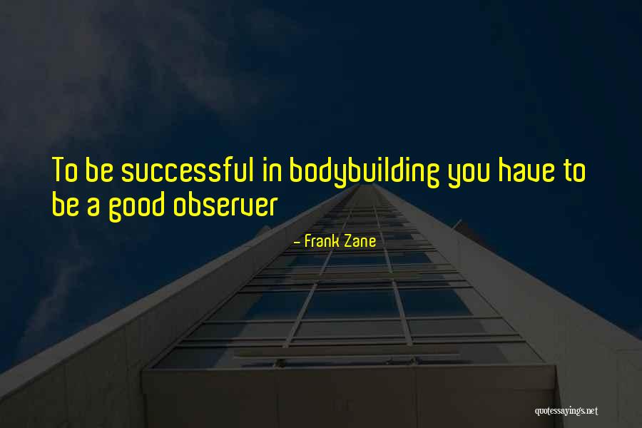 Escalinatas Progreso Quotes By Frank Zane Escalinatas Progreso Quotes By Frank Zane