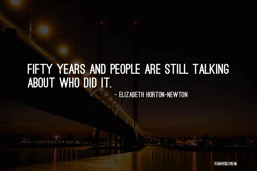 Escalofriante Quotes By Elizabeth Horton-Newton Escalofriante Quotes By Elizabeth Horton-Newton