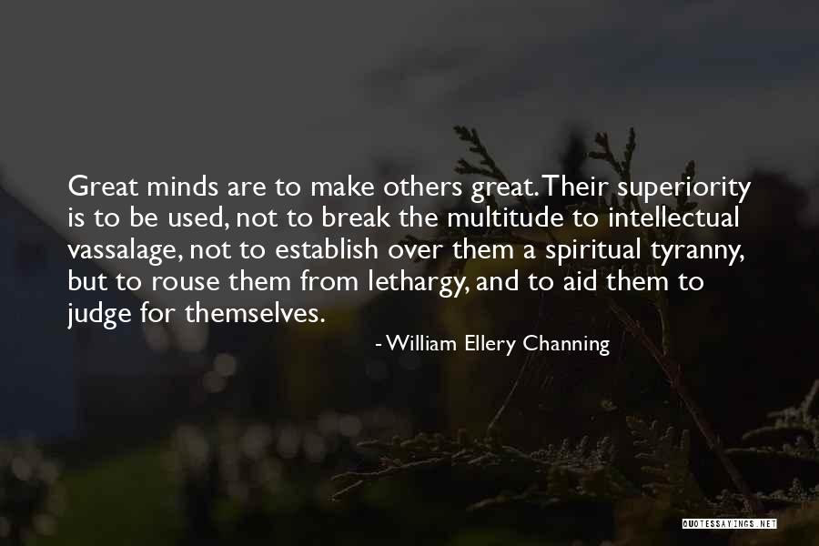 Escamas Dermicas Quotes By William Ellery Channing Escamas Dermicas Quotes By William Ellery Channing