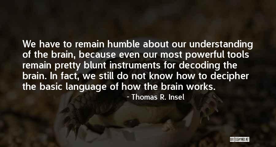 Escandalosos Bebes Quotes By Thomas R. Insel Escandalosos Bebes Quotes By Thomas R. Insel