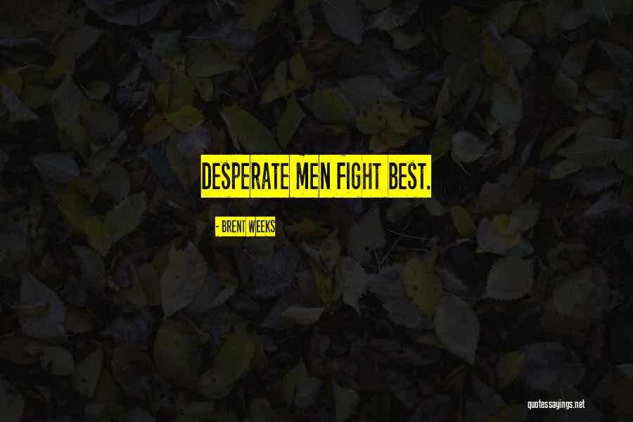 Escapade Houston Quotes By Brent Weeks Escapade Houston Quotes By Brent Weeks