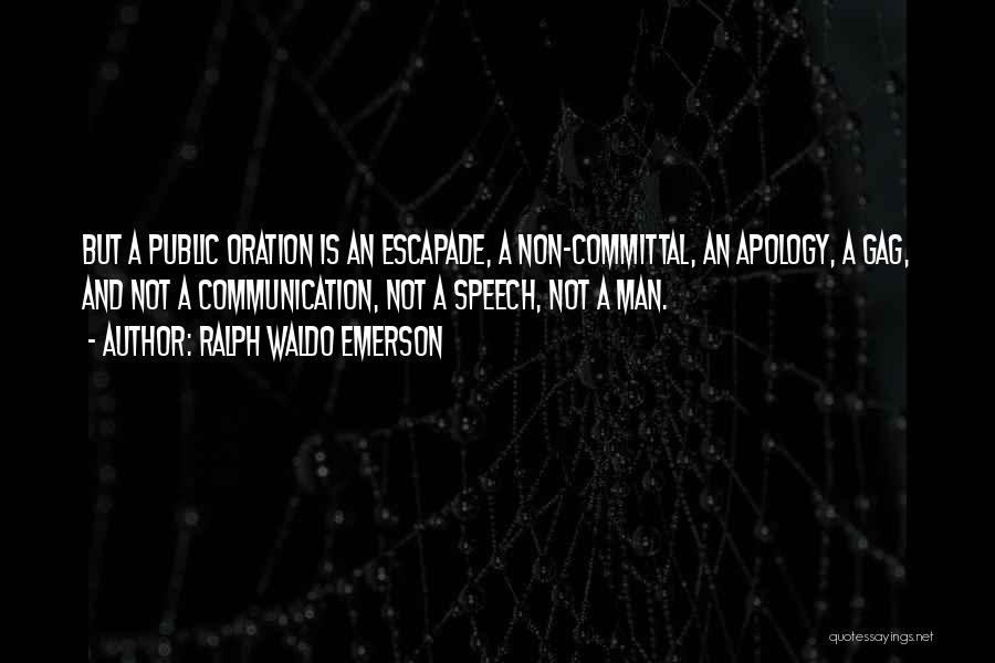 Escapade Quotes By Ralph Waldo Emerson