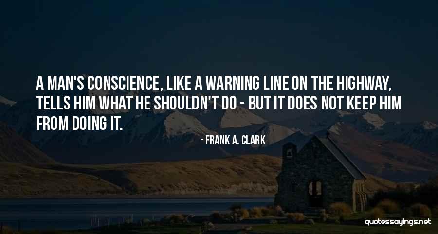 Escapado De Pricion Quotes By Frank A. Clark Escapado De Pricion Quotes By Frank A. Clark