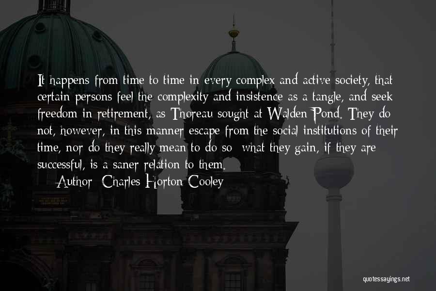 Escape And Freedom Quotes By Charles Horton Cooley