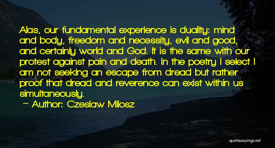 Escape And Freedom Quotes By Czeslaw Milosz