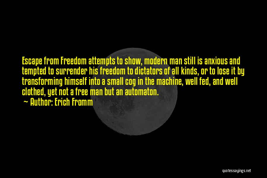 Escape And Freedom Quotes By Erich Fromm