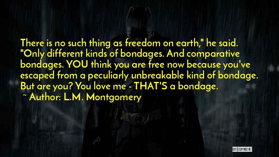 Escape And Freedom Quotes By L.M. Montgomery
