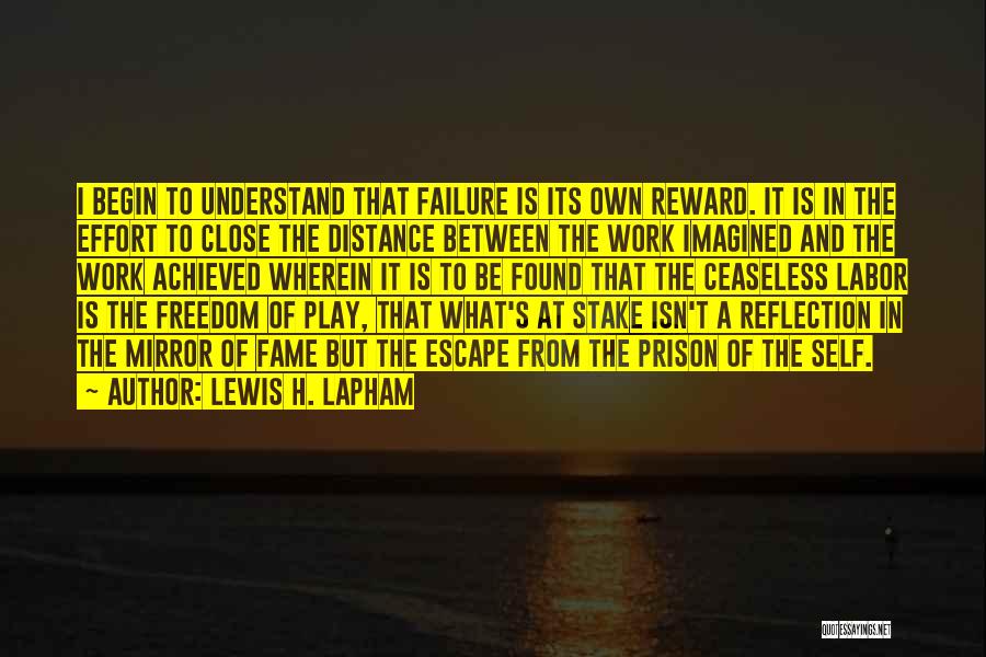 Escape And Freedom Quotes By Lewis H. Lapham