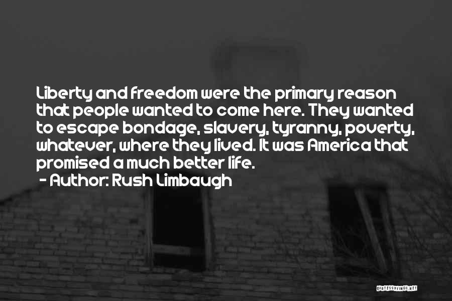 Escape And Freedom Quotes By Rush Limbaugh