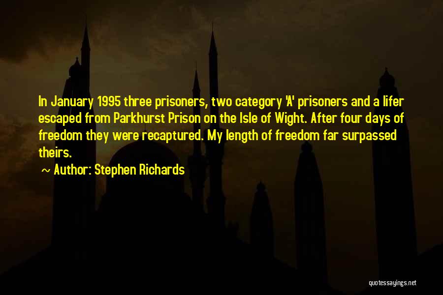 Escape And Freedom Quotes By Stephen Richards