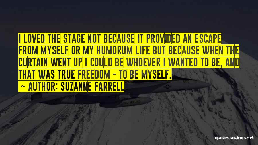 Escape And Freedom Quotes By Suzanne Farrell