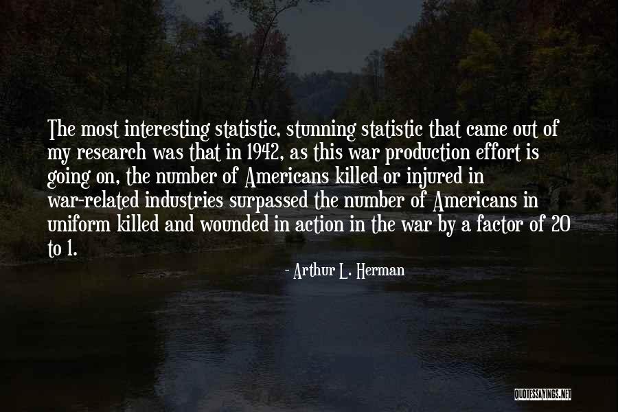 Escape And Numbness Quotes By Arthur L. Herman Escape And Numbness Quotes By Arthur L. Herman