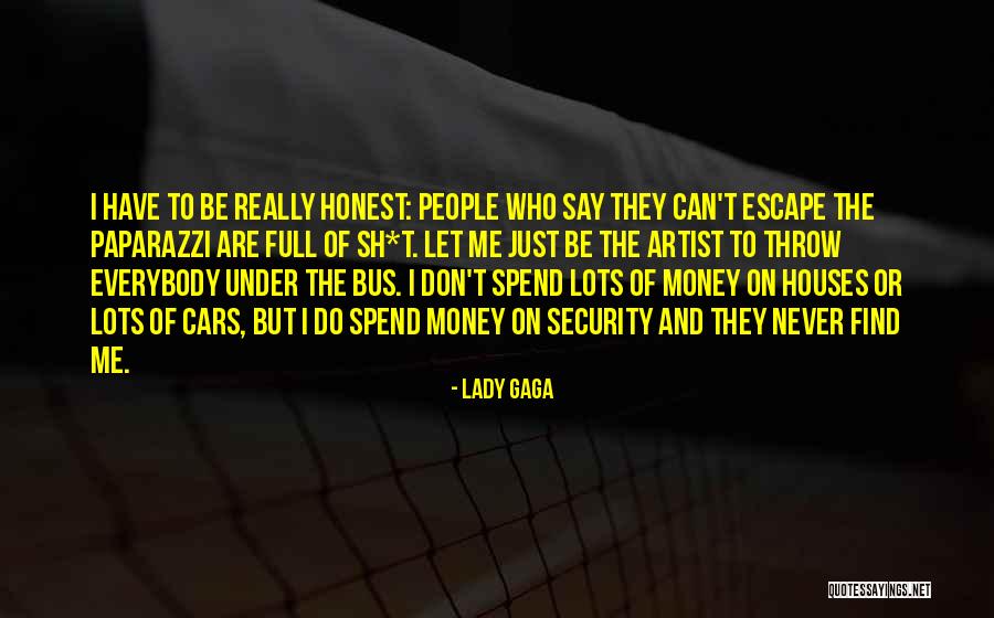 Escape Artist Quotes By Lady Gaga Escape Artist Quotes By Lady Gaga