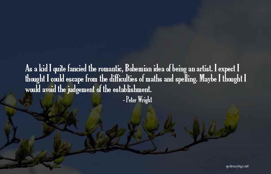 Escape Artist Quotes By Peter Wright Escape Artist Quotes By Peter Wright