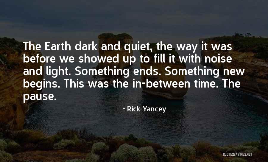 Escape By Famous Writers Quotes By Rick Yancey Escape By Famous Writers Quotes By Rick Yancey