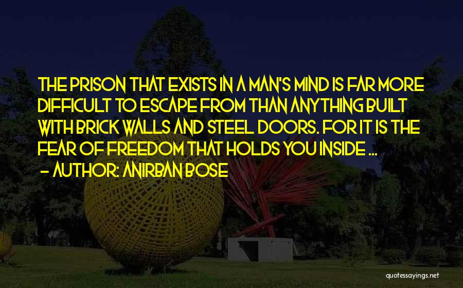 Escape From Life Quotes By Anirban Bose