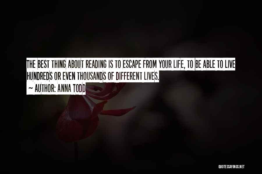 Escape From Life Quotes By Anna Todd