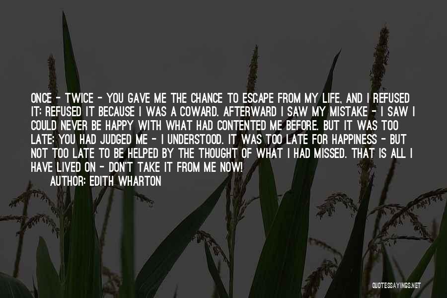 Escape From Life Quotes By Edith Wharton