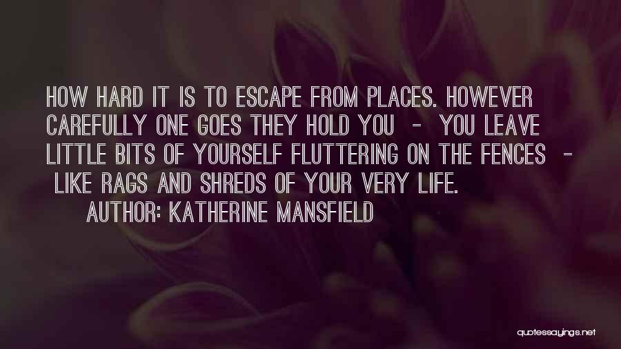 Escape From Life Quotes By Katherine Mansfield