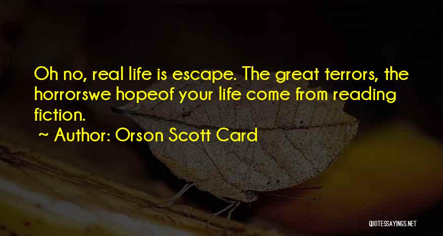 Escape From Life Quotes By Orson Scott Card
