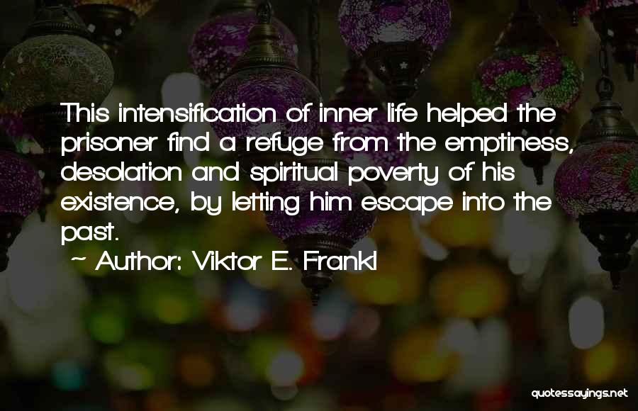 Escape From Life Quotes By Viktor E. Frankl