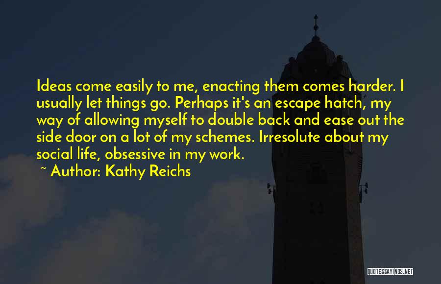 Escape Hatch Quotes By Kathy Reichs