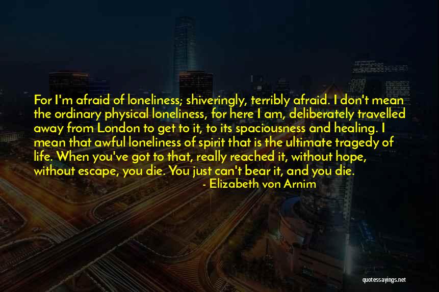 Escape Hope Quotes By Elizabeth Von Arnim Escape Hope Quotes By Elizabeth Von Arnim