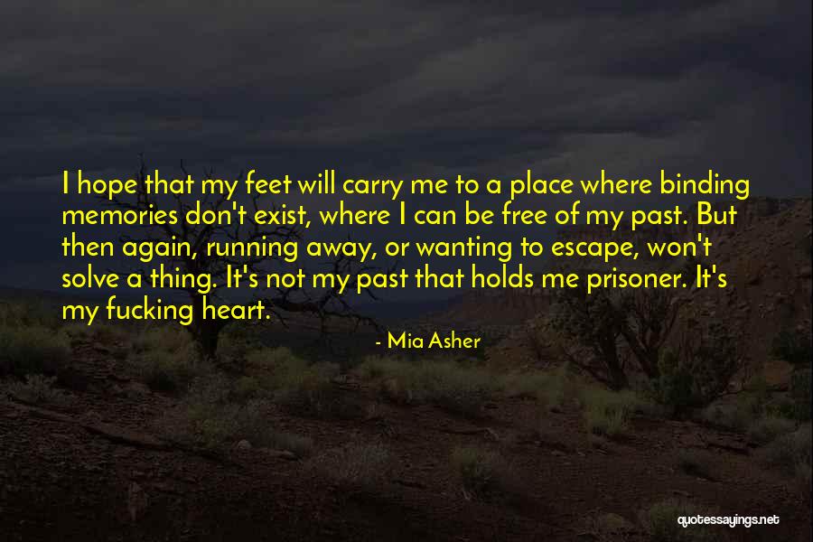 Escape Hope Quotes By Mia Asher Escape Hope Quotes By Mia Asher