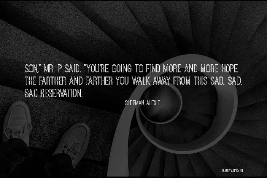 Escape Hope Quotes By Sherman Alexie Escape Hope Quotes By Sherman Alexie