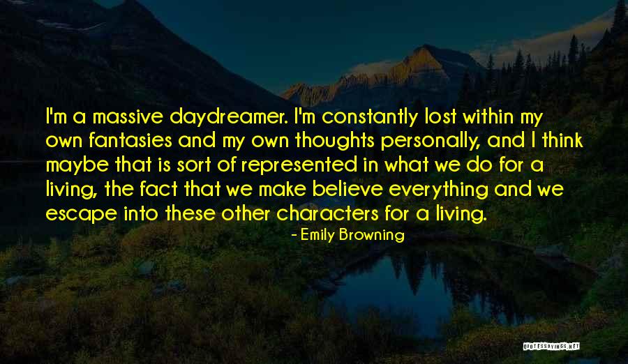 Escape Into Living Quotes By Emily Browning Escape Into Living Quotes By Emily Browning