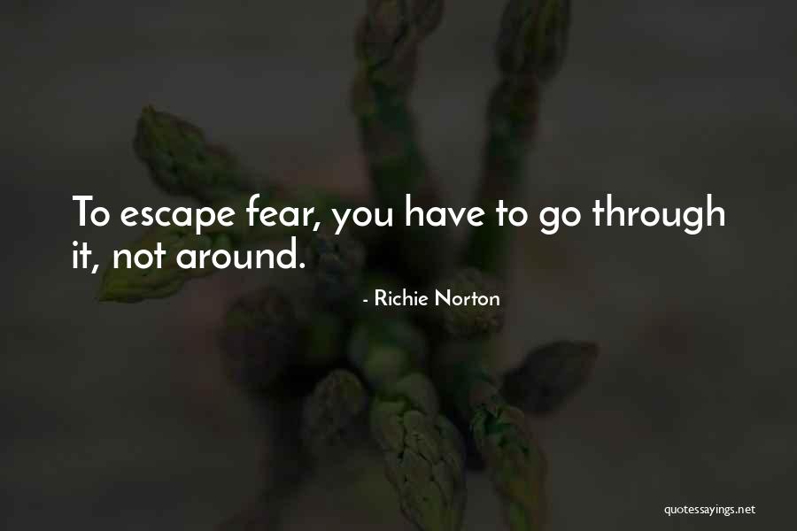 Escape Into Living Quotes By Richie Norton Escape Into Living Quotes By Richie Norton
