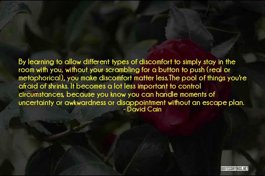 Escape Plan Quotes By David Cain