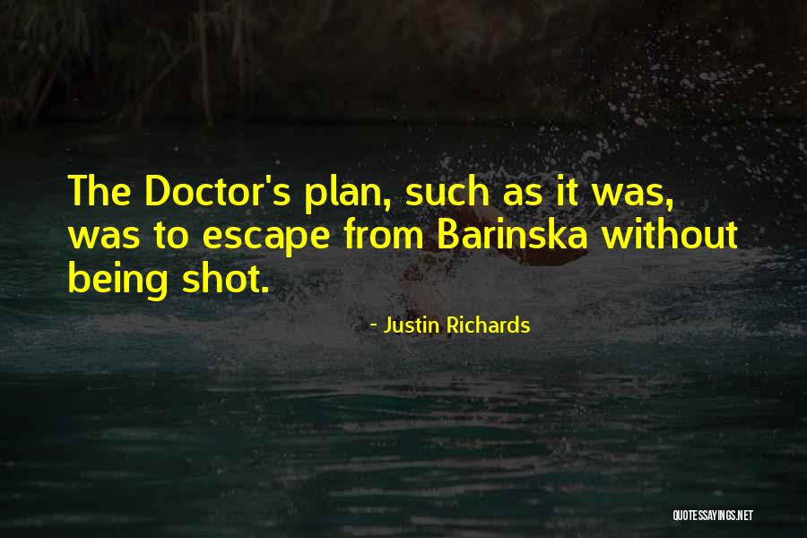 Escape Plan Quotes By Justin Richards Escape Plan Quotes By Justin Richards