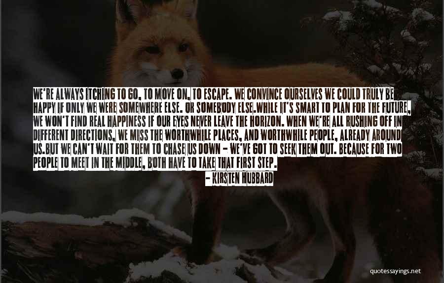 Escape Plan Quotes By Kirsten Hubbard Escape Plan Quotes By Kirsten Hubbard