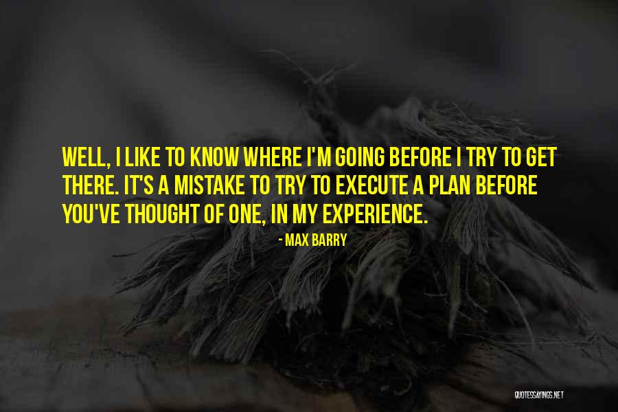 Escape Plan Quotes By Max Barry