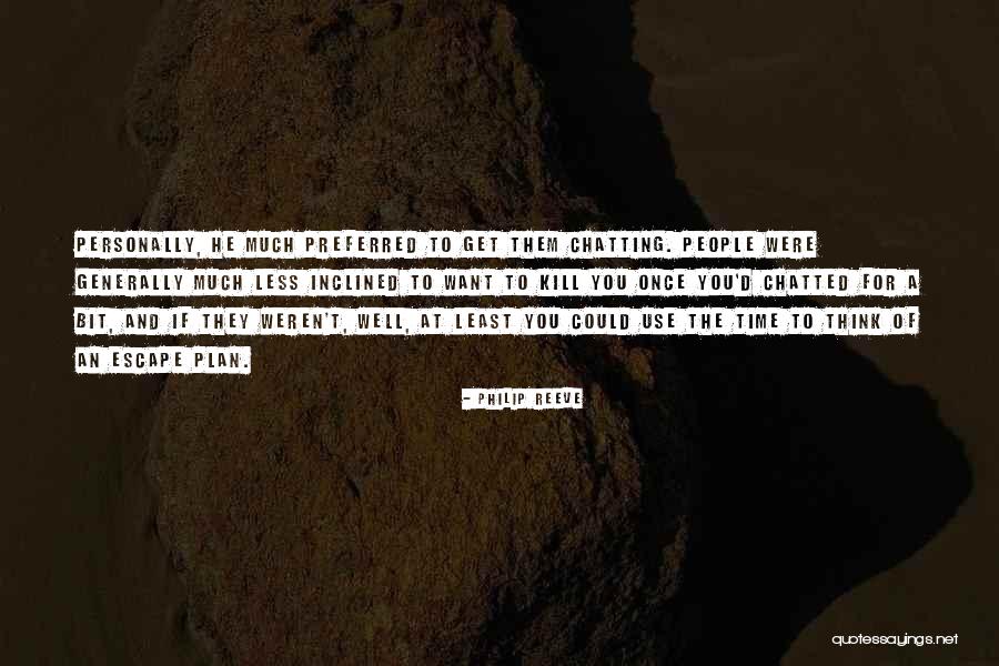 Escape Plan Quotes By Philip Reeve Escape Plan Quotes By Philip Reeve