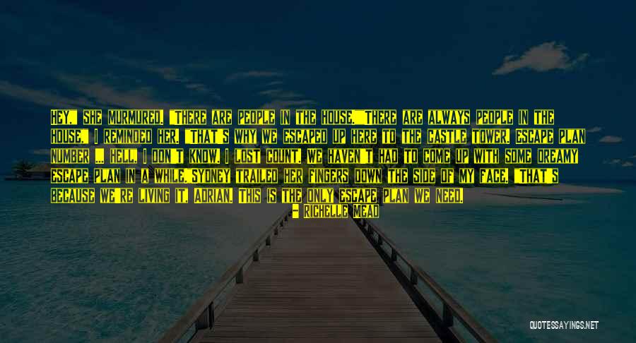 Escape Plan Quotes By Richelle Mead Escape Plan Quotes By Richelle Mead
