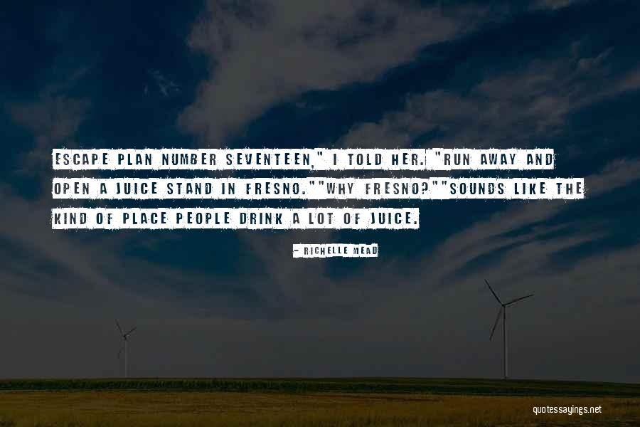 Escape Plan Quotes By Richelle Mead Escape Plan Quotes By Richelle Mead