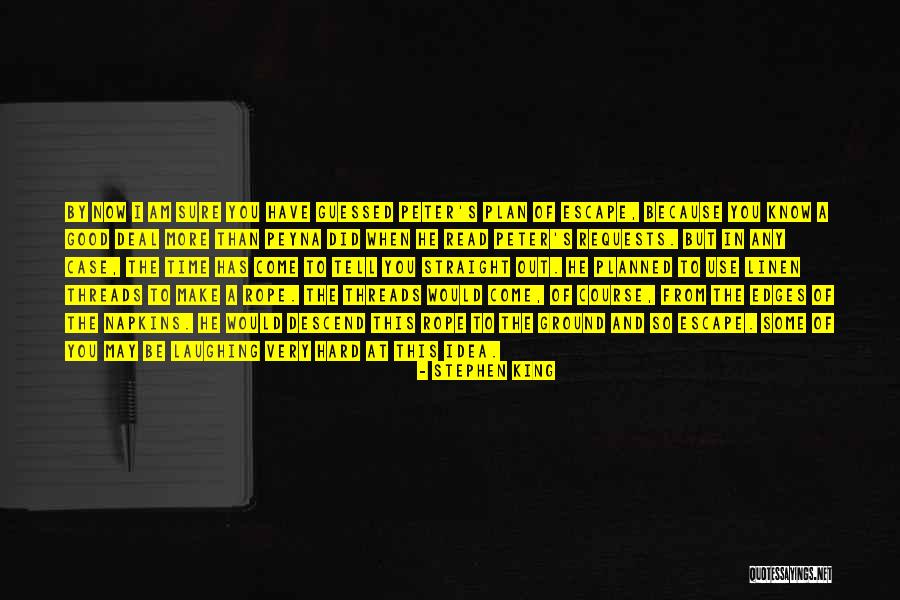 Escape Plan Quotes By Stephen King Escape Plan Quotes By Stephen King