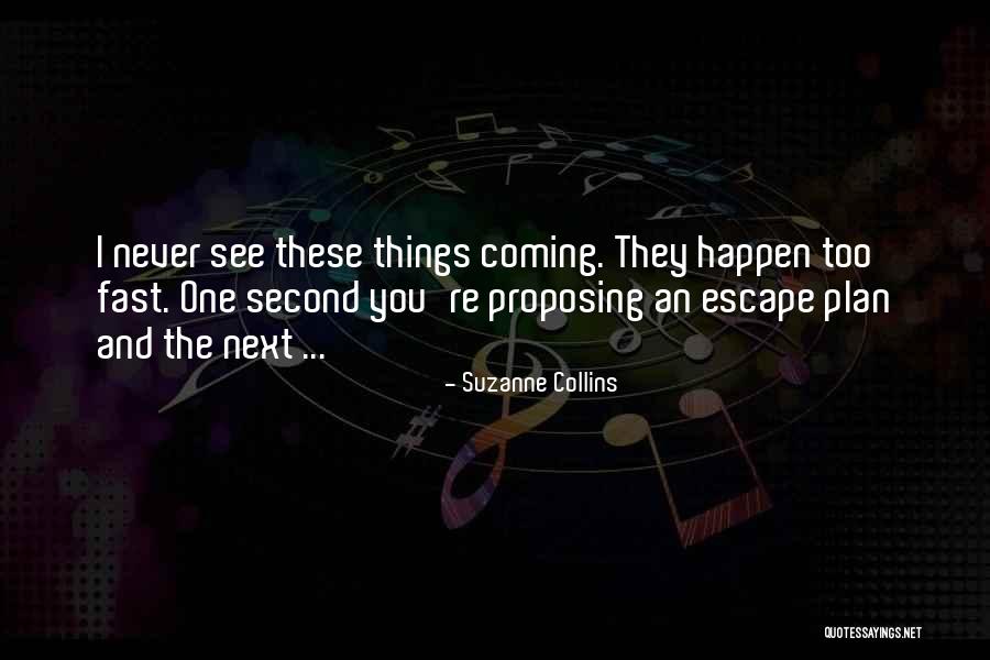 Escape Plan Quotes By Suzanne Collins Escape Plan Quotes By Suzanne Collins