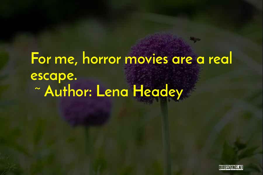 Escape Quotes By Lena Headey