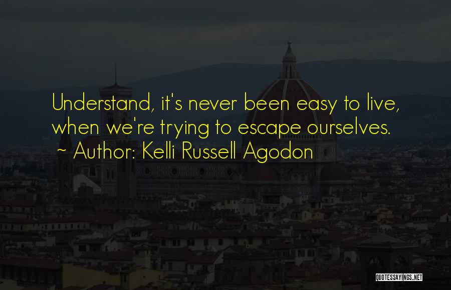 Escape Reality Quotes By Kelli Russell Agodon