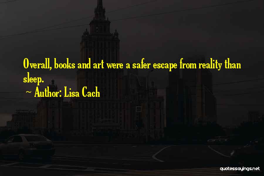 Escape Reality Quotes By Lisa Cach