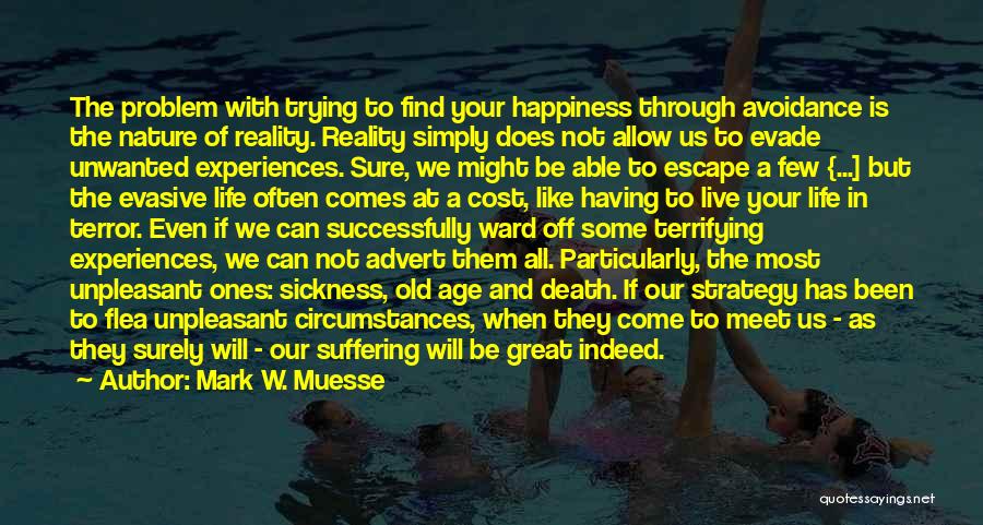 Escape Reality Quotes By Mark W. Muesse