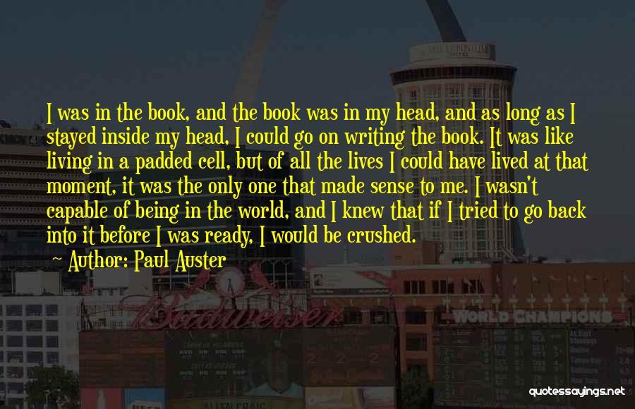 Escape Reality Quotes By Paul Auster