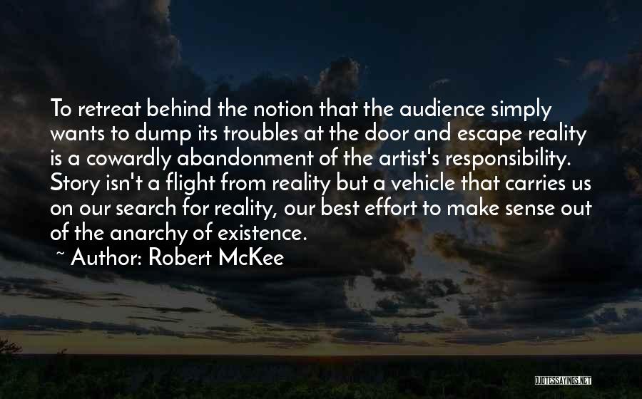 Escape Reality Quotes By Robert McKee