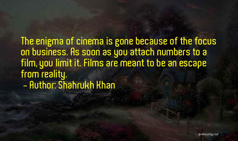 Escape Reality Quotes By Shahrukh Khan